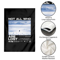 Not All Those Who Wander Are Lost Nihilist Penguin Garden Flag Existential Deep Emotional Meme Deep Thinkers