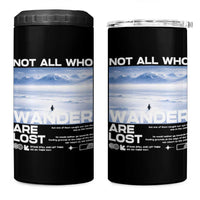 Not All Those Who Wander Are Lost Nihilist Penguin 4 in 1 Can Cooler Tumbler Existential Deep Emotional Meme Deep Thinkers