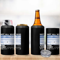 Not All Those Who Wander Are Lost Nihilist Penguin 4 in 1 Can Cooler Tumbler Existential Deep Emotional Meme Deep Thinkers