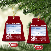 Not All Those Who Wander Are Lost Nihilist Penguin Ceramic Ornament Existential Deep Emotional Meme Deep Thinkers