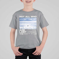 Not All Those Who Wander Are Lost Nihilist Penguin T Shirt For Kid Existential Deep Emotional Meme Deep Thinkers