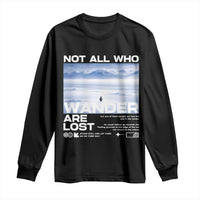 Not All Those Who Wander Are Lost Nihilist Penguin Long Sleeve Shirt Existential Deep Emotional Meme Deep Thinkers
