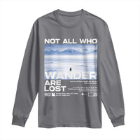 Not All Those Who Wander Are Lost Nihilist Penguin Long Sleeve Shirt Existential Deep Emotional Meme Deep Thinkers