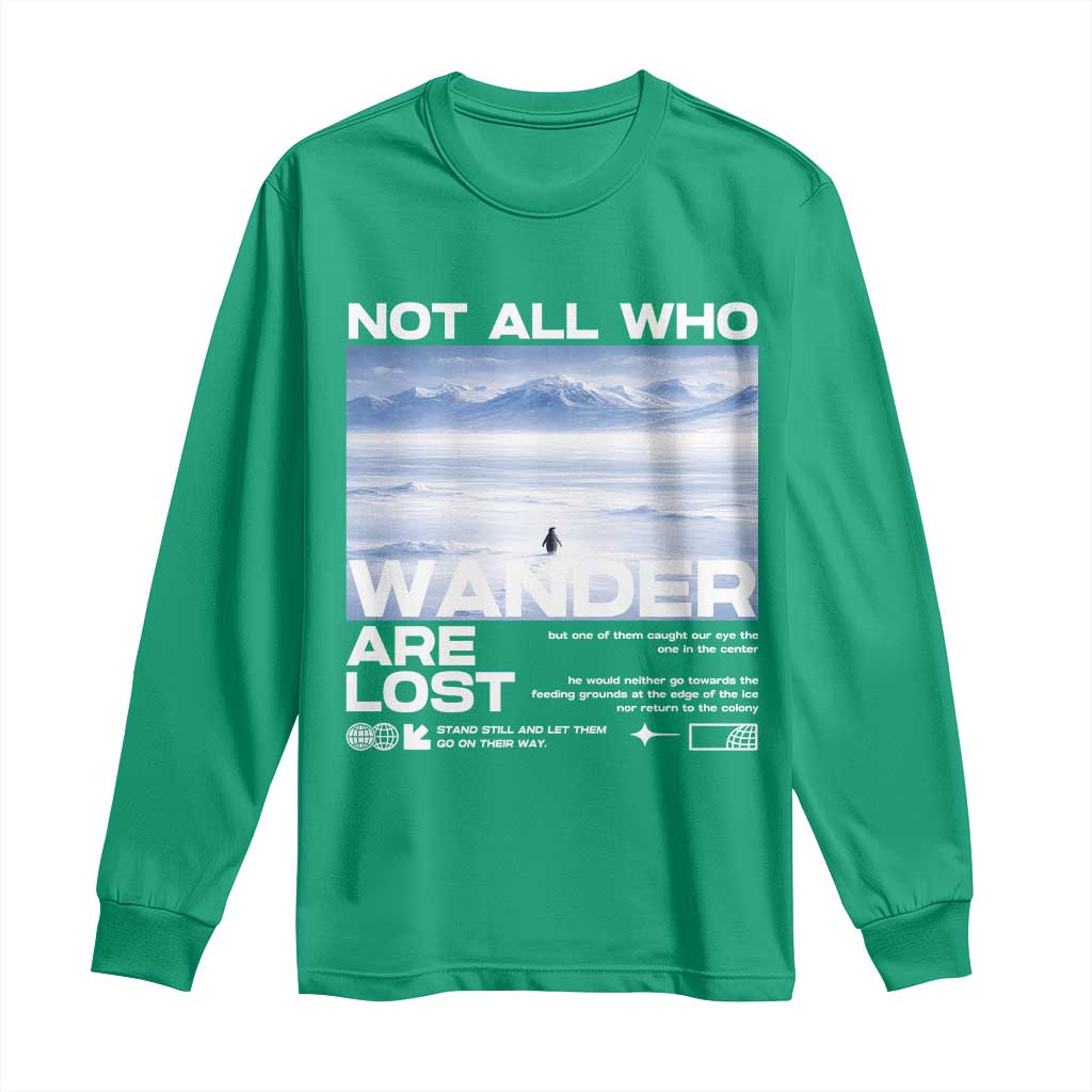Not All Those Who Wander Are Lost Nihilist Penguin Long Sleeve Shirt Existential Deep Emotional Meme Deep Thinkers