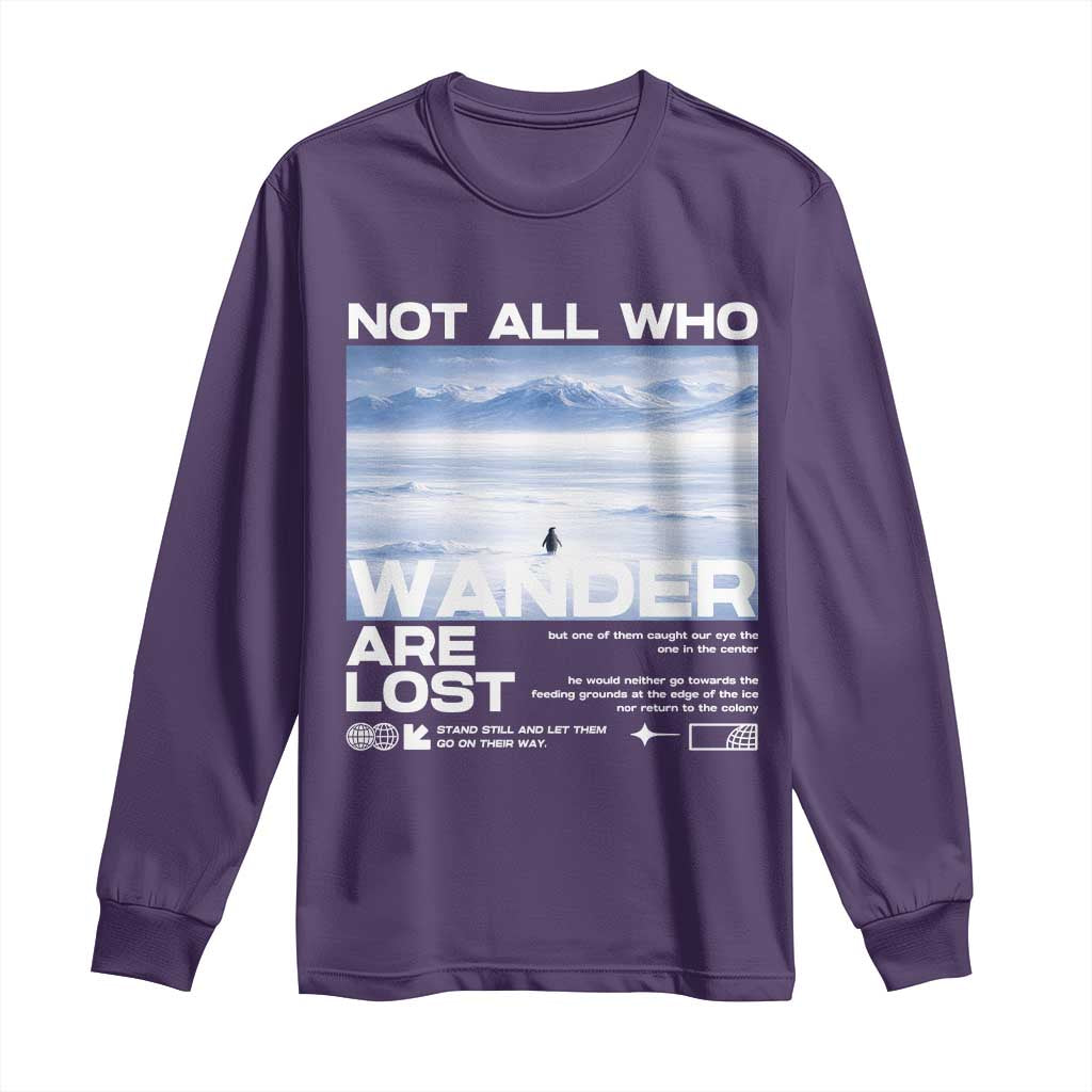 Not All Those Who Wander Are Lost Nihilist Penguin Long Sleeve Shirt Existential Deep Emotional Meme Deep Thinkers