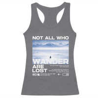 Not All Those Who Wander Are Lost Nihilist Penguin Racerback Tank Top Existential Deep Emotional Meme Deep Thinkers