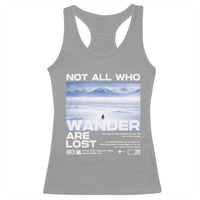 Not All Those Who Wander Are Lost Nihilist Penguin Racerback Tank Top Existential Deep Emotional Meme Deep Thinkers