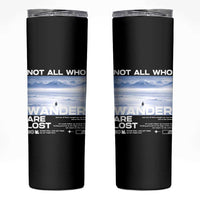 Not All Those Who Wander Are Lost Nihilist Penguin Skinny Tumbler Existential Deep Emotional Meme Deep Thinkers