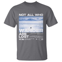 Not All Those Who Wander Are Lost Nihilist Penguin T Shirt Existential Deep Emotional Meme Deep Thinkers