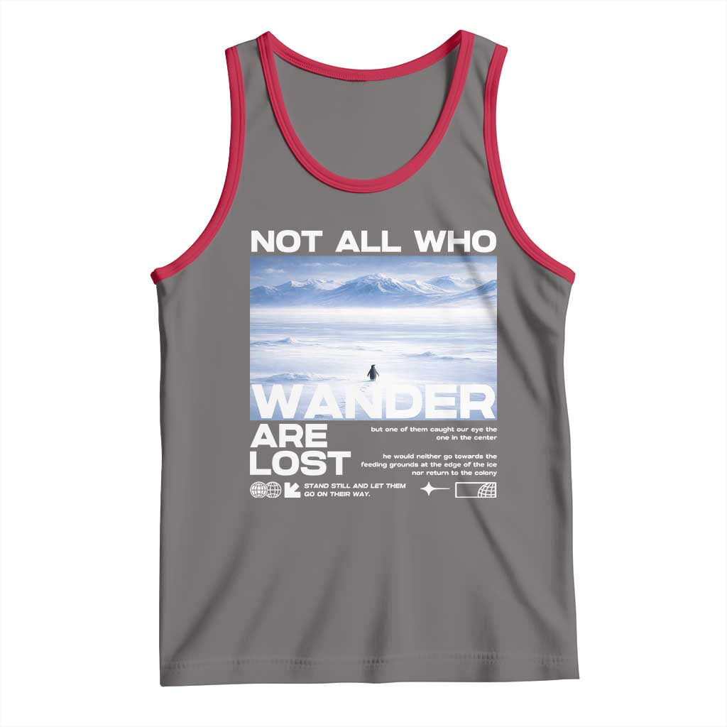 Not All Those Who Wander Are Lost Nihilist Penguin Tank Top Existential Deep Emotional Meme Deep Thinkers