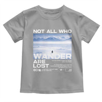 Not All Those Who Wander Are Lost Nihilist Penguin Toddler T Shirt Existential Deep Emotional Meme Deep Thinkers