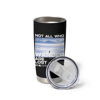 Not All Those Who Wander Are Lost Nihilist Penguin Tumbler Cup Existential Deep Emotional Meme Deep Thinkers