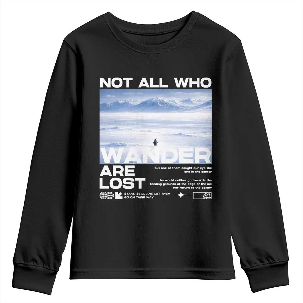 Not All Those Who Wander Are Lost Nihilist Penguin Youth Sweatshirt Existential Deep Emotional Meme Deep Thinkers