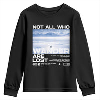 Not All Those Who Wander Are Lost Nihilist Penguin Youth Sweatshirt Existential Deep Emotional Meme Deep Thinkers