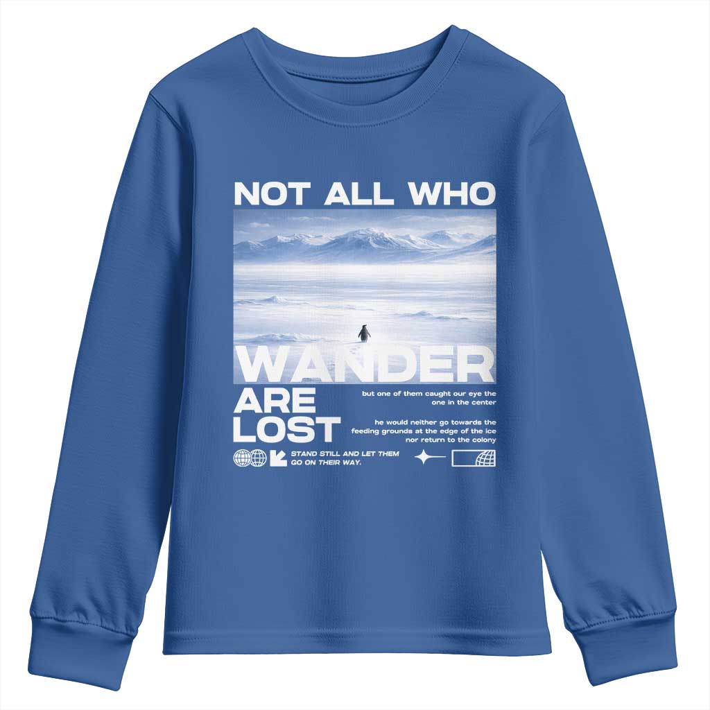 Not All Those Who Wander Are Lost Nihilist Penguin Youth Sweatshirt Existential Deep Emotional Meme Deep Thinkers