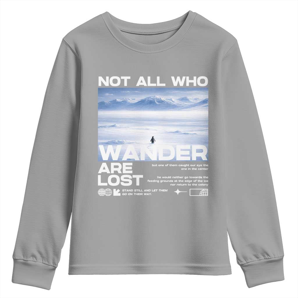 Not All Those Who Wander Are Lost Nihilist Penguin Youth Sweatshirt Existential Deep Emotional Meme Deep Thinkers