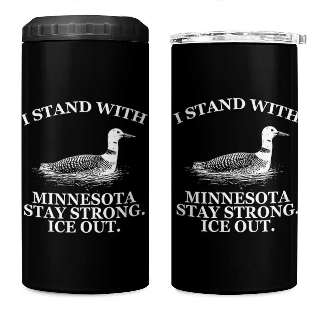 I Stand With Minnesota Resist Loon 4 in 1 Can Cooler Tumbler Stay Strong Ice Out Protest