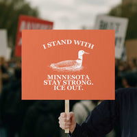 I Stand With Minnesota Resist Loon Protest Sign Stay Strong Ice Out Protest