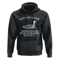 I Stand With Minnesota Resist Loon Hoodie Stay Strong Ice Out Protest