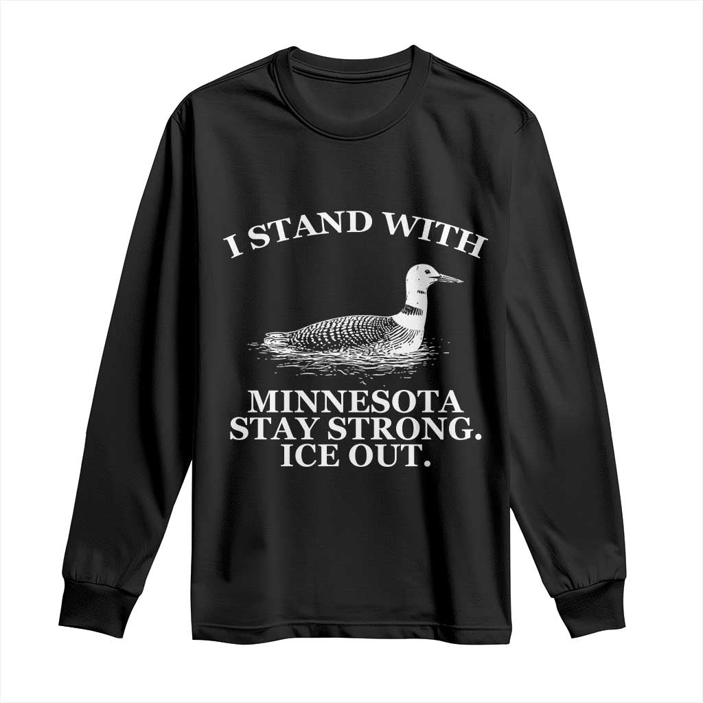 I Stand With Minnesota Resist Loon Long Sleeve Shirt Stay Strong Ice Out Protest