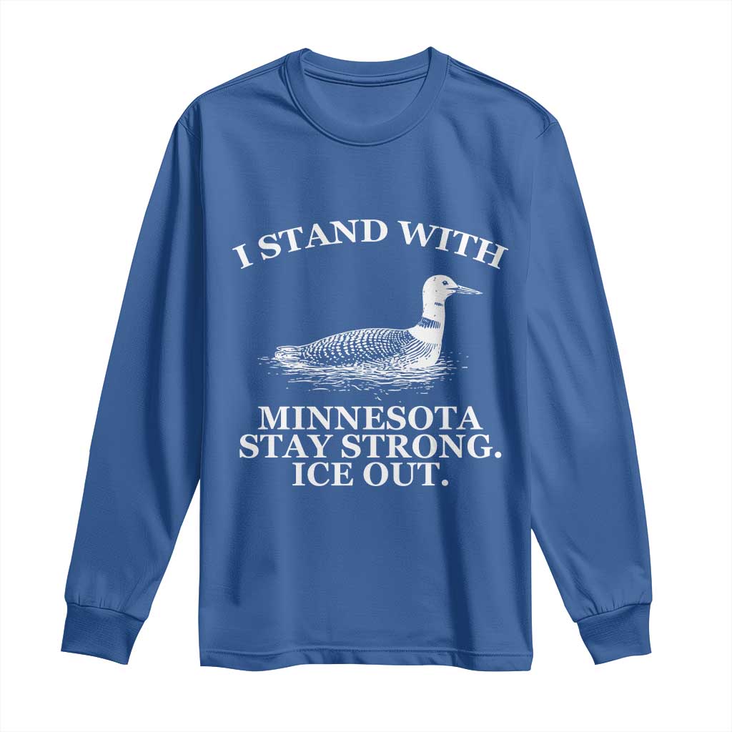 I Stand With Minnesota Resist Loon Long Sleeve Shirt Stay Strong Ice Out Protest