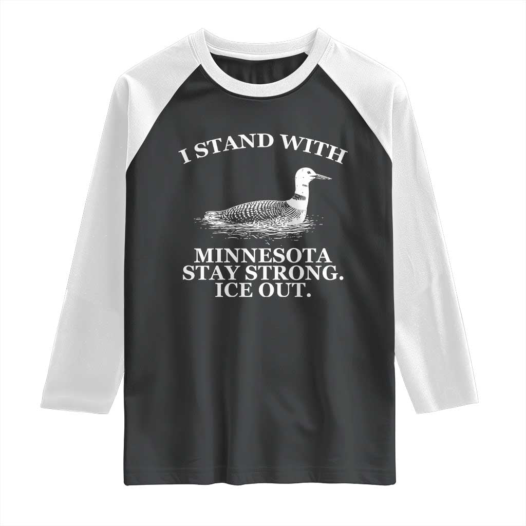 I Stand With Minnesota Resist Loon Raglan Shirt Stay Strong Ice Out Protest