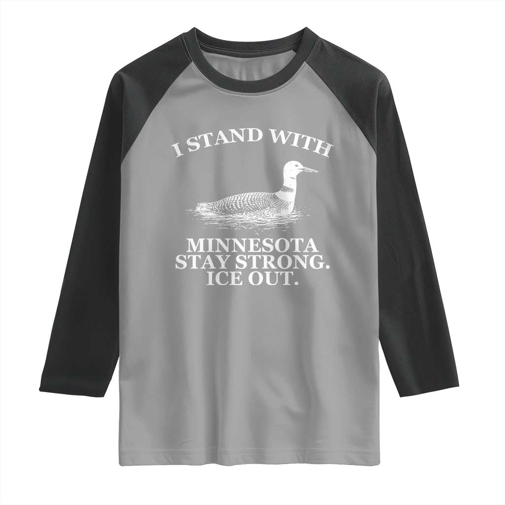 I Stand With Minnesota Resist Loon Raglan Shirt Stay Strong Ice Out Protest