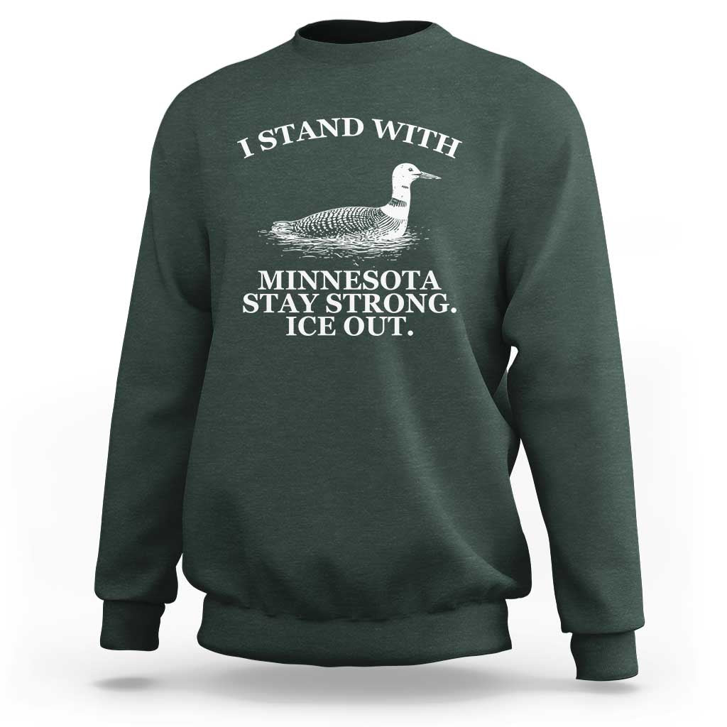 I Stand With Minnesota Resist Loon Sweatshirt Stay Strong Ice Out Protest