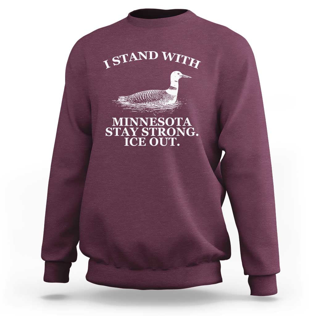 I Stand With Minnesota Resist Loon Sweatshirt Stay Strong Ice Out Protest