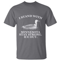 I Stand With Minnesota Resist Loon T Shirt Stay Strong Ice Out Protest