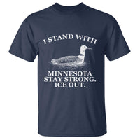I Stand With Minnesota Resist Loon T Shirt Stay Strong Ice Out Protest