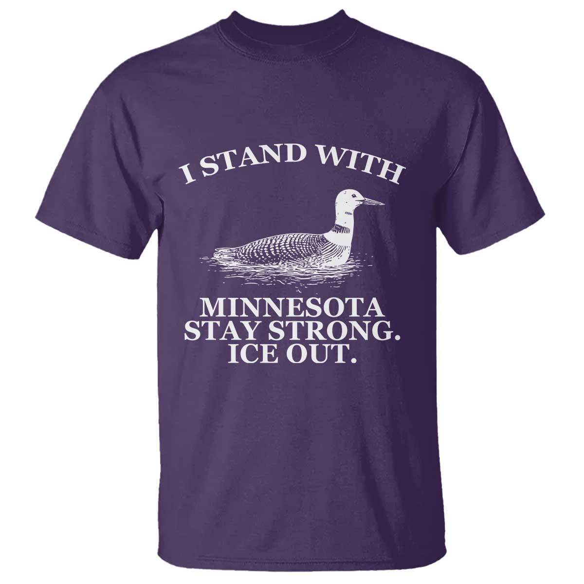 I Stand With Minnesota Resist Loon T Shirt Stay Strong Ice Out Protest
