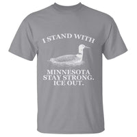 I Stand With Minnesota Resist Loon T Shirt Stay Strong Ice Out Protest