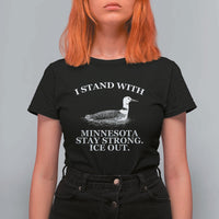 I Stand With Minnesota Resist Loon T Shirt For Women Stay Strong Ice Out Protest