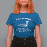 I Stand With Minnesota Resist Loon T Shirt For Women Stay Strong Ice Out Protest