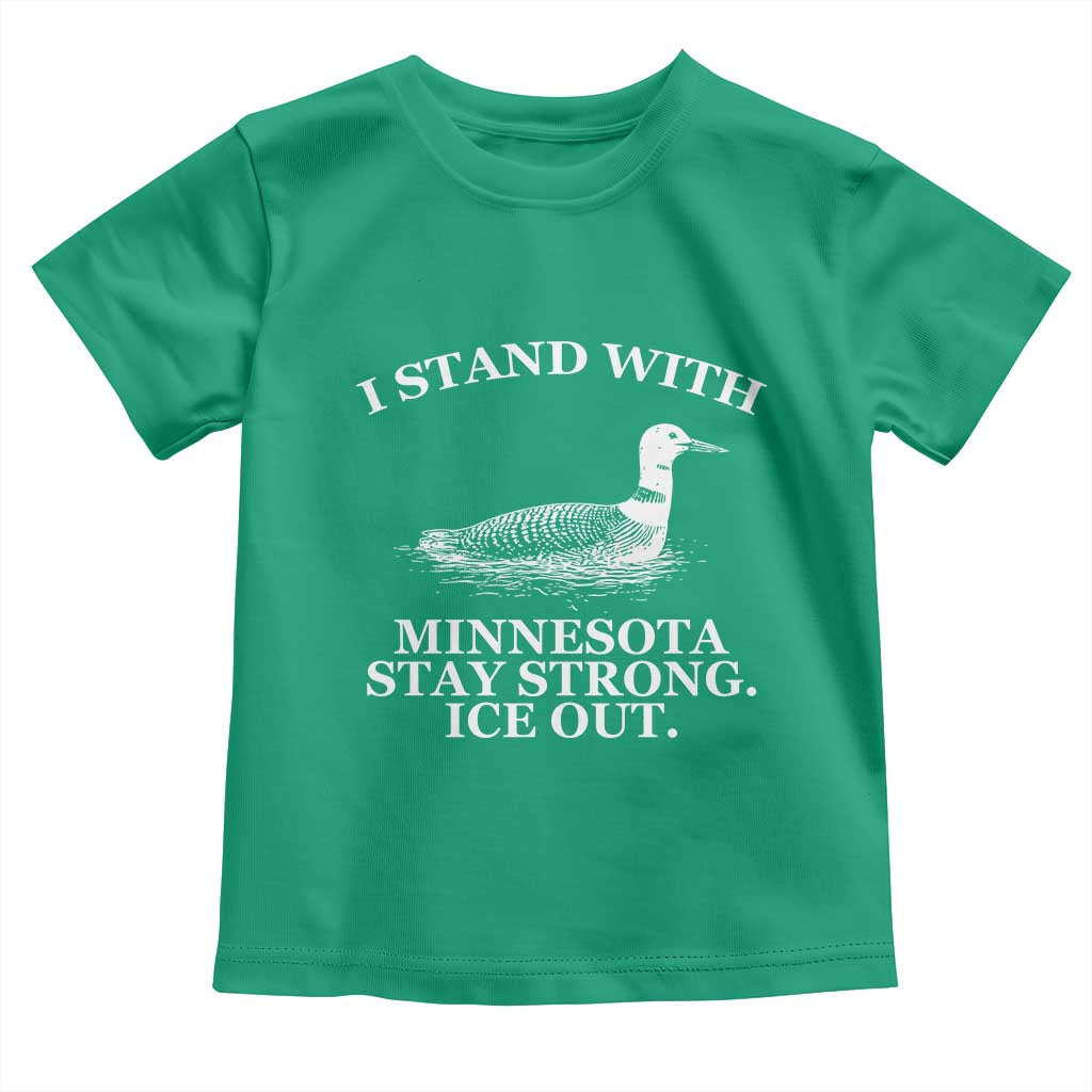 I Stand With Minnesota Resist Loon Toddler T Shirt Stay Strong Ice Out Protest