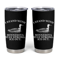 I Stand With Minnesota Resist Loon Tumbler Cup Stay Strong Ice Out Protest