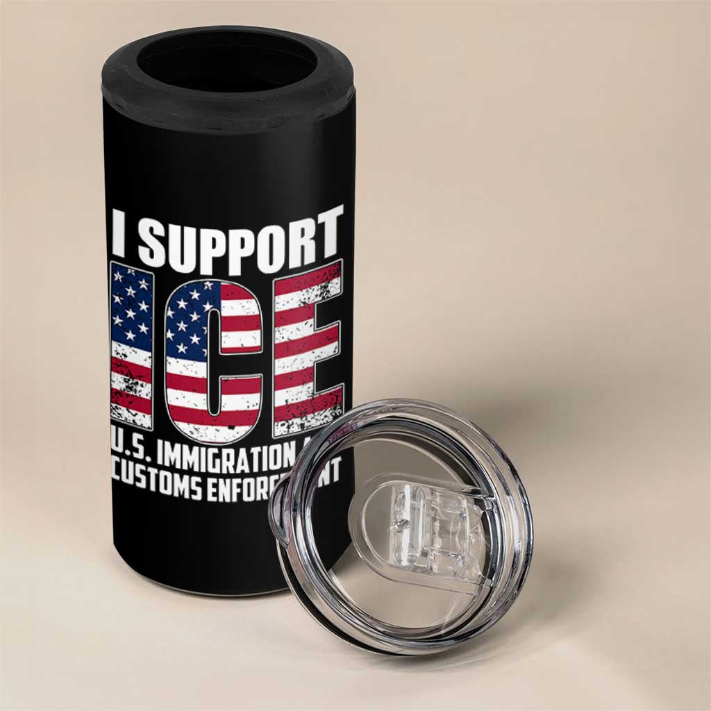 I Support ICE Patriotic Law Enforcement American Flag 4 in 1 Can Cooler Tumbler
