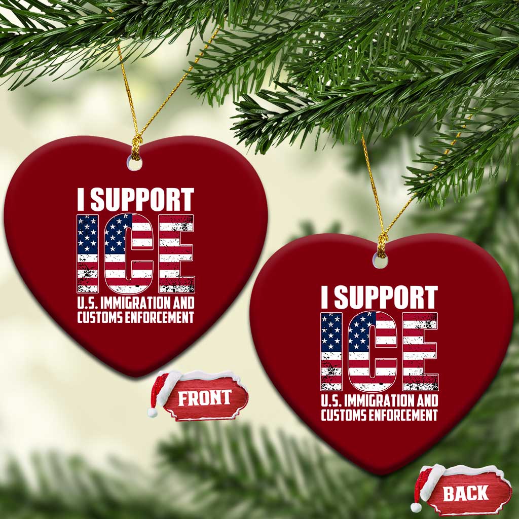 I Support ICE Patriotic Law Enforcement American Flag Ceramic Ornament