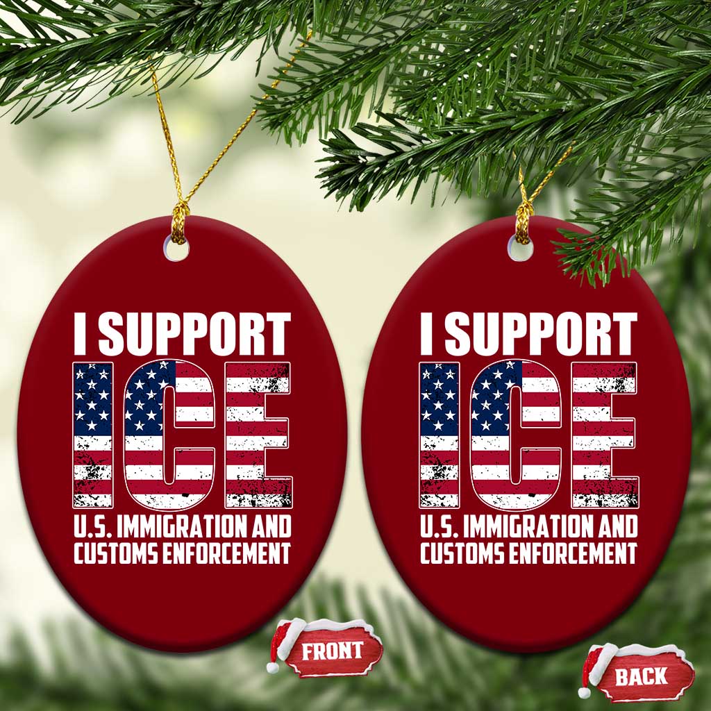 I Support ICE Patriotic Law Enforcement American Flag Ceramic Ornament