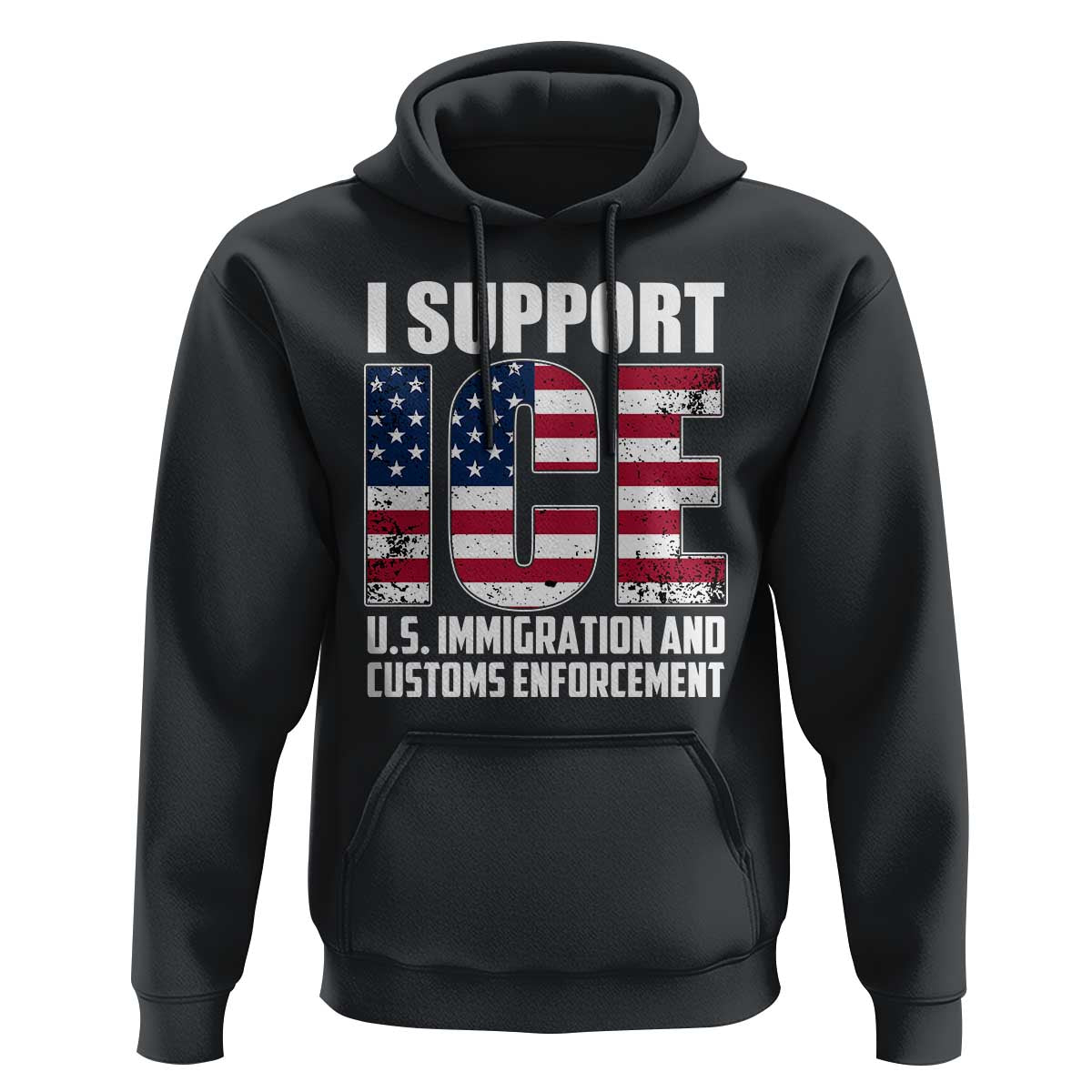 I Support ICE Patriotic Law Enforcement American Flag Hoodie