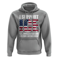 I Support ICE Patriotic Law Enforcement American Flag Hoodie