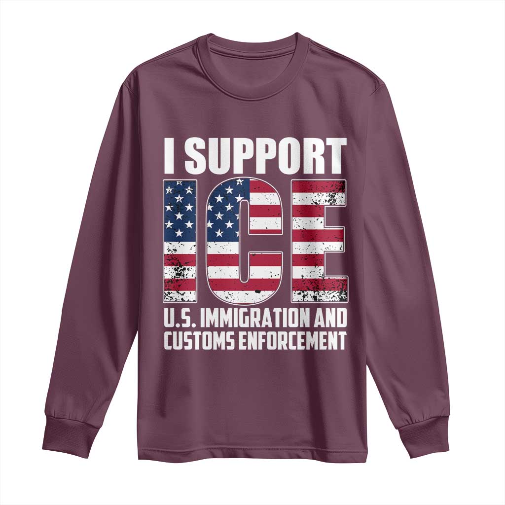 I Support ICE Patriotic Law Enforcement American Flag Long Sleeve Shirt