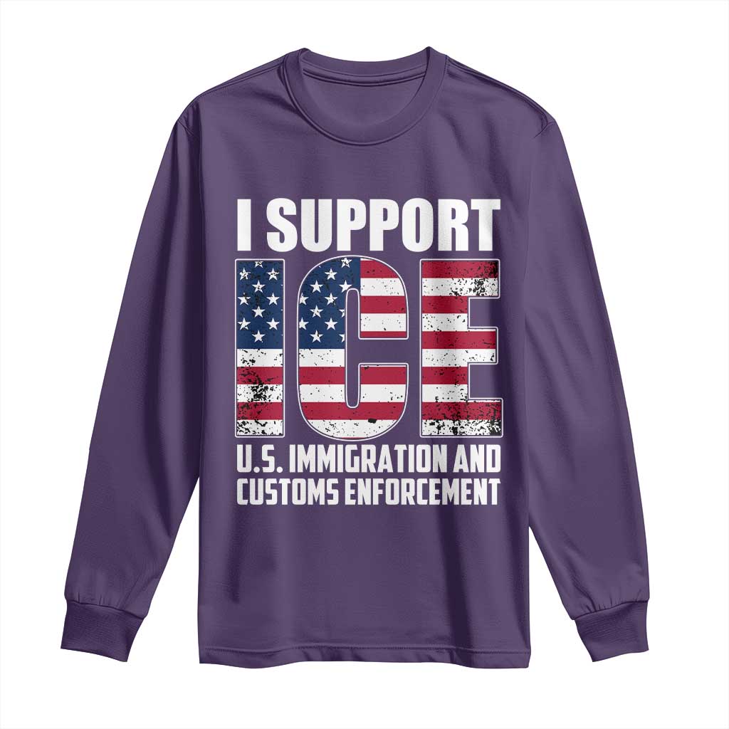 I Support ICE Patriotic Law Enforcement American Flag Long Sleeve Shirt