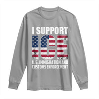 I Support ICE Patriotic Law Enforcement American Flag Long Sleeve Shirt