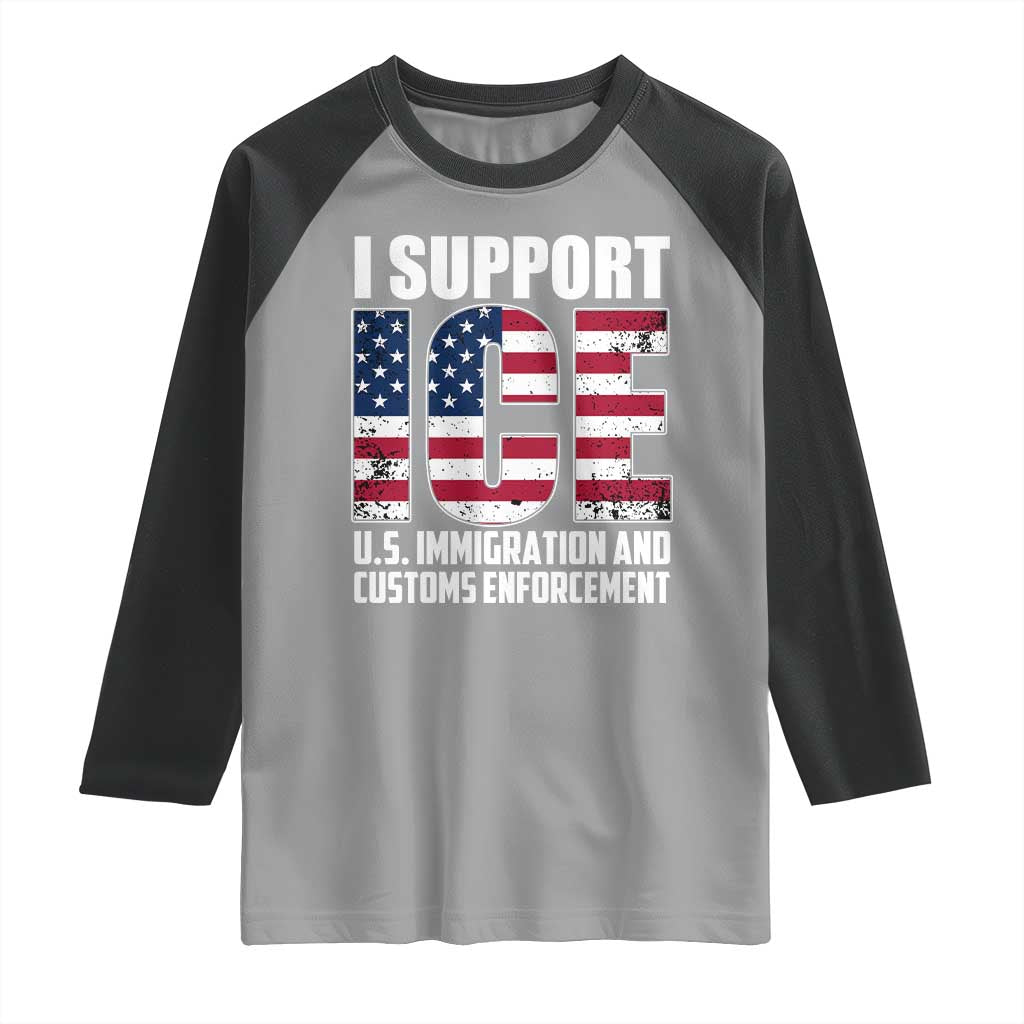 I Support ICE Patriotic Law Enforcement American Flag Raglan Shirt