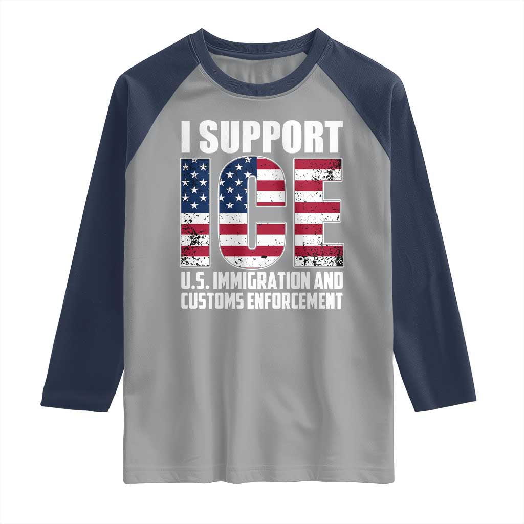 I Support ICE Patriotic Law Enforcement American Flag Raglan Shirt