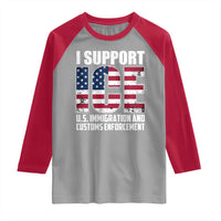 I Support ICE Patriotic Law Enforcement American Flag Raglan Shirt