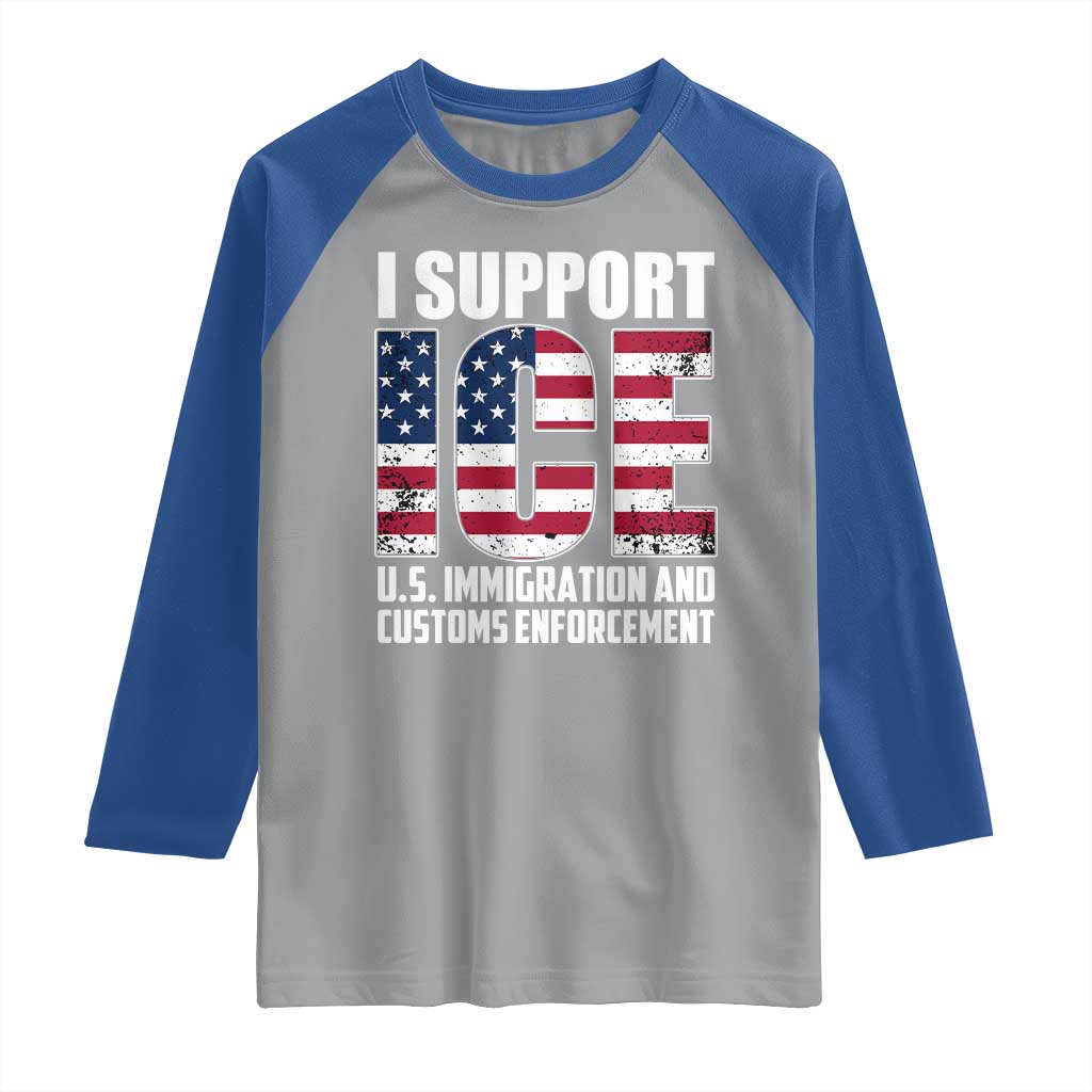 I Support ICE Patriotic Law Enforcement American Flag Raglan Shirt