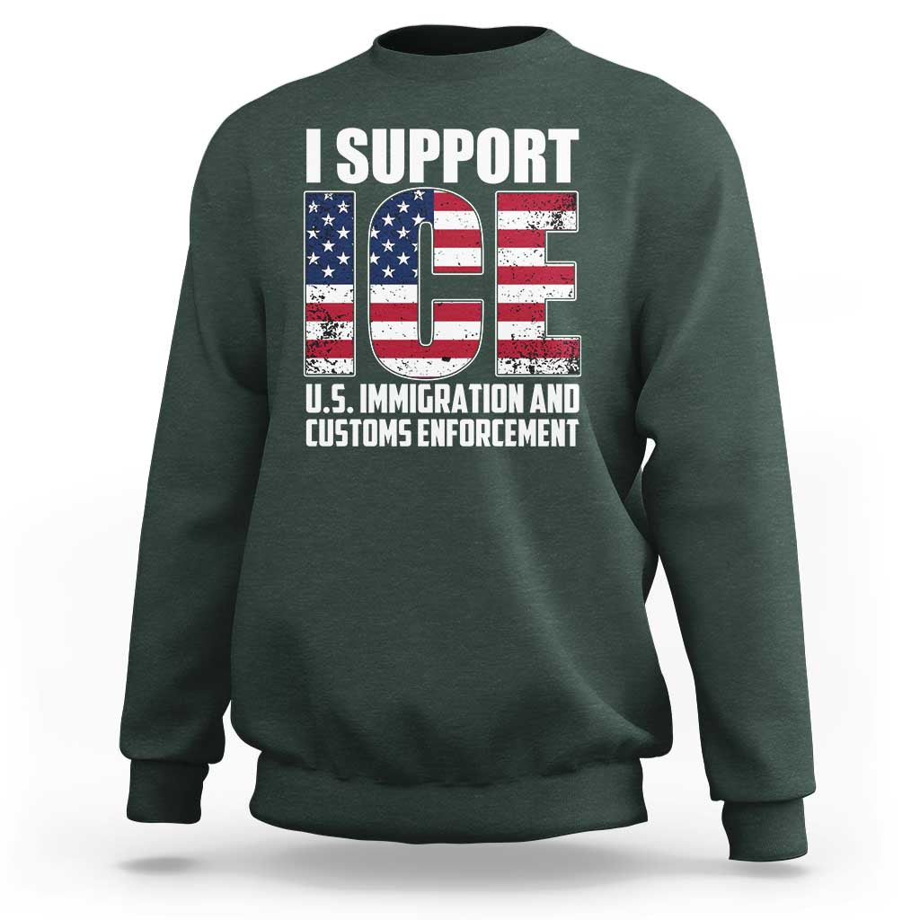 I Support ICE Patriotic Law Enforcement American Flag Sweatshirt